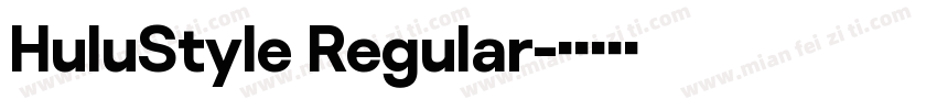 HuluStyle Regular字体转换